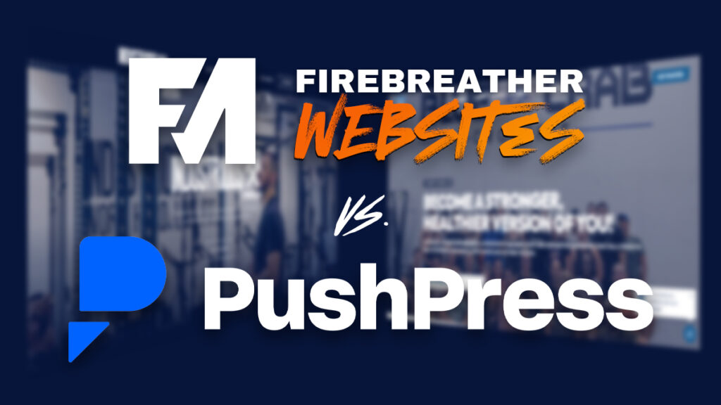 Comparison of Firebreather Websites vs PushPress website platforms for CrossFit gyms, highlighting custom design and branding differences.